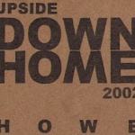 Upside Down Home 2002