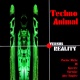 Techno Animal Versus Reality