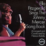 Ella Fitzgerald Sings the Johnny Mercer Song Book