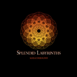 Splendid Labyrinths