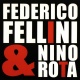 Federico Fellini & Nino Rota