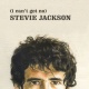 (I Can't Get No) Stevie Jackson