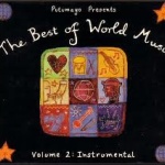 Putumayo Presents: The Best of World Music, Volume 2 - Instrumental 