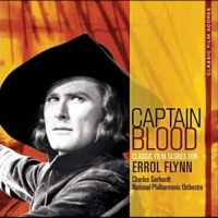 Captain Blood: Classic Film Scores For Errol Flynn