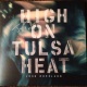 High On Tulsa Heat