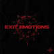 Exit Emotions