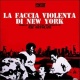 La Faccia Violenta Di New York (One Way)