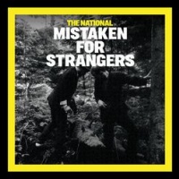 Mistaken for Strangers	