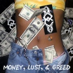 Money, Lust & Greed