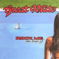 Rock Me: The Best of Great White