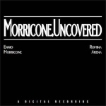 Morricone. Uncovered