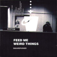 Feed Me Weird Things