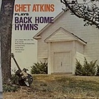 Chet Atkins Plays Back Home Hymns