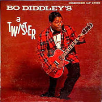 Bo Diddley's a Twister