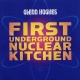 First Underground Nuclear Kitchen