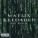 The Matrix Reloaded: The Album