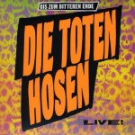 Bis Zum Bitteren Ende - Live!