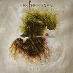 Of Erthe and Axen Act I