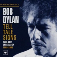 The Bootleg Series Vol. 8 – Tell Tale Signs: Rare and Unreleased 1989–2006