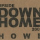 Upside Down Home 2007: Return to San Pedro 