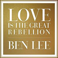 Love Is the Great Rebellion