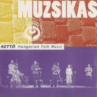 Kettő - Hungarian Folk Music