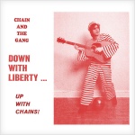 Down With Liberty... Up With Chains!