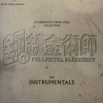 Fullmetal Alchemist TV Animation Theme Song Collection The Instrumentals