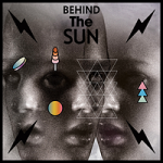 Behind the Sun