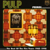  Primal - The Best Of The Fire Years 1983 - 1992 