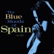 The Blue Moods of Spain