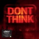 Don't Think