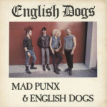 Mad Punx & English Dogs