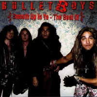 Smooth Up in Ya: The Best of the Bulletboys