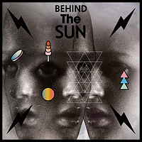 Behind the Sun