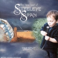 Present – The Very Best of Steeleye Span