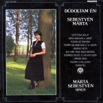 Dúdoltam Én: Sebestyén Márta / Márta Sebestyén Sings