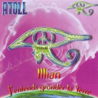 Illian - J'entends Gronder La Terre