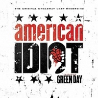 The Original Broadway Cast Recording Of American Idiot