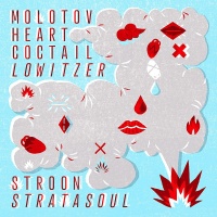 Molotov Heart Coctail ​/​ Lowitzer