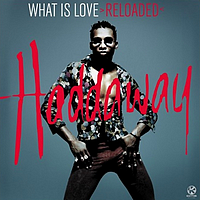 What Is Love (Reloaded)