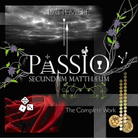 Passio Secundum Mattheum - The Complete Work