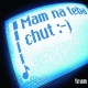 Mam na teba chut :-)