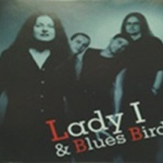 Lady I & Blues Birds