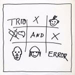 Trio And Error