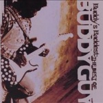 Buddy's Baddest: The Best of Buddy Guy