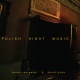 Polish Night Music (with Marek Zebrowski)