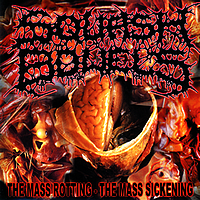 The Mass Rotting - The Mass Sickening