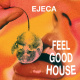 Feel Good House